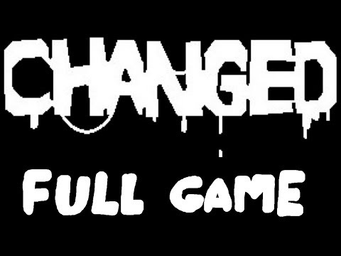Changed - FULL GAME *No Commentary*