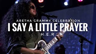H.E.R - I Say A Little Prayer // Aretha Franklin Grammy Celebration