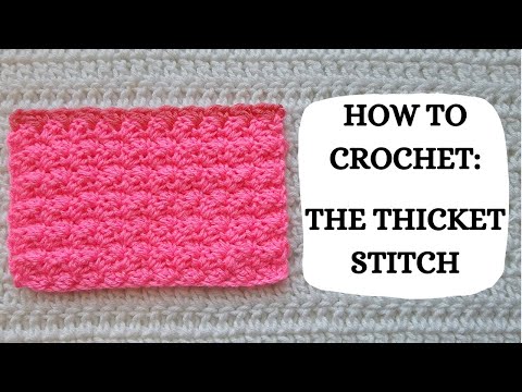 How To Crochet: The Thicket Stitch | Tutorial, DIY, Beginner Crochet,Unique Crochet Stitch,How To 💕