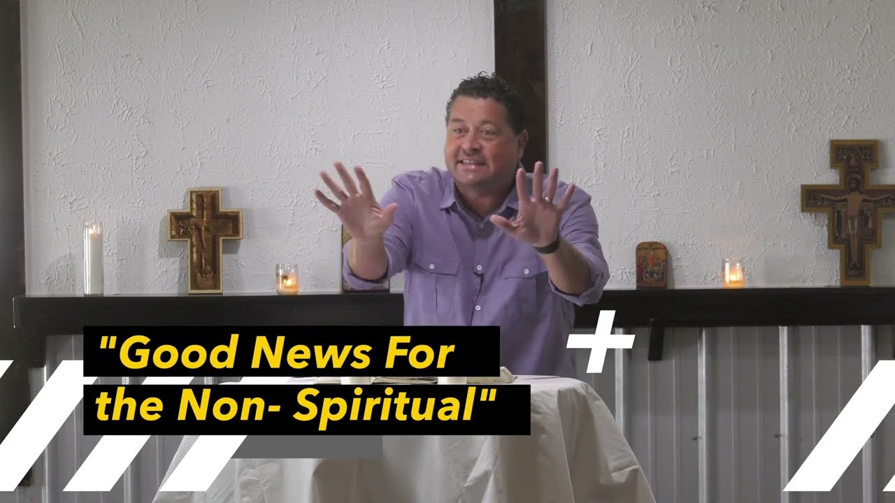 Good News for the Non-Spiritual