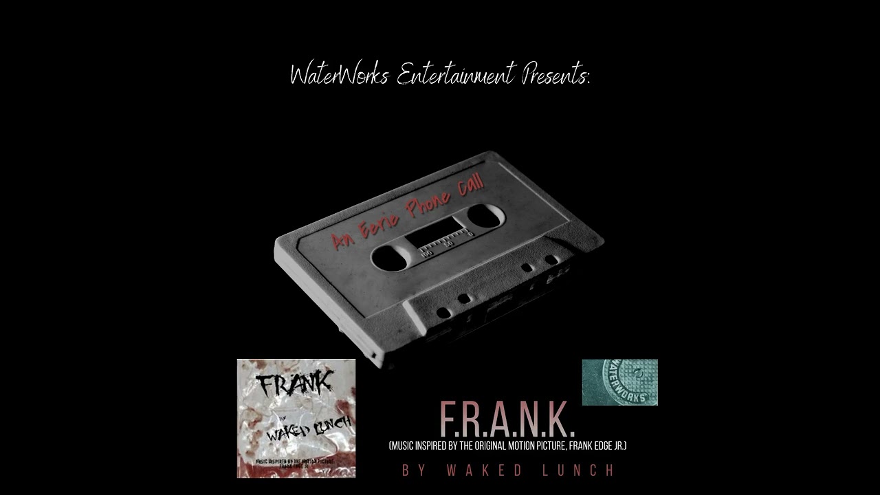 Waked Lunch - F.R.A.N.K - An Eerie Phone Call