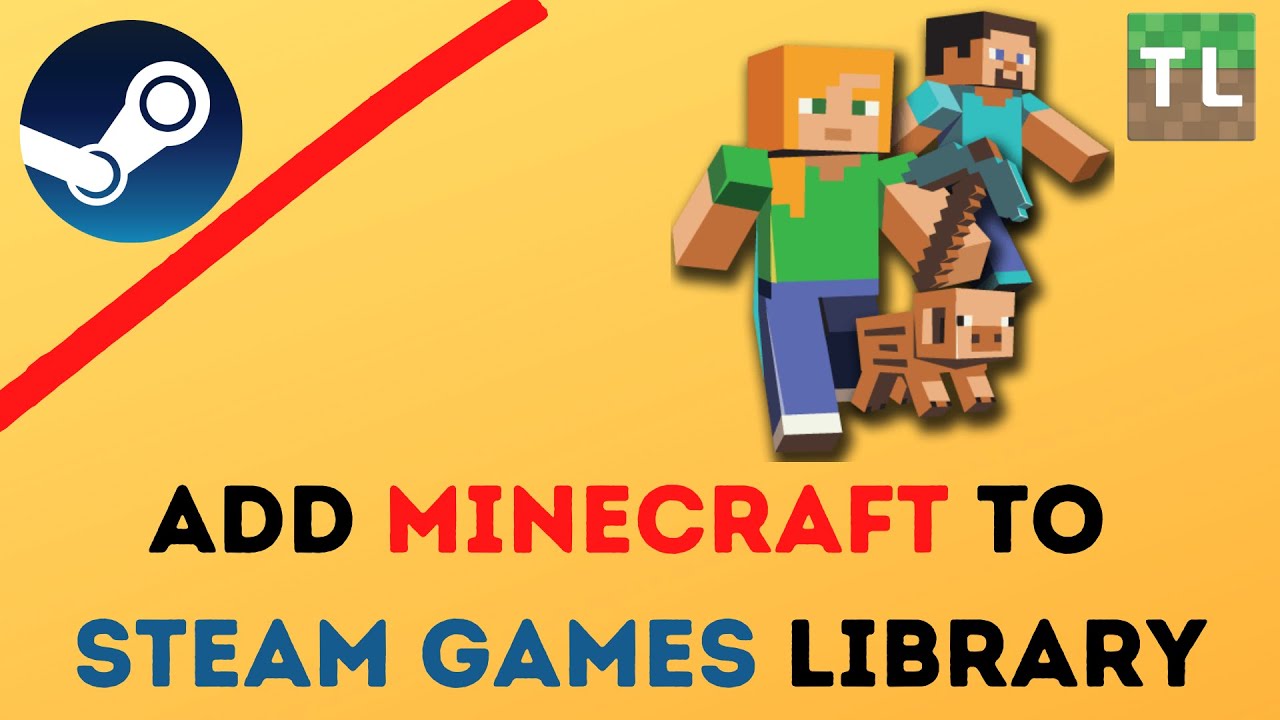 How to Add Minecraft Tlauncher to Steam Games easily new Method | Add ...