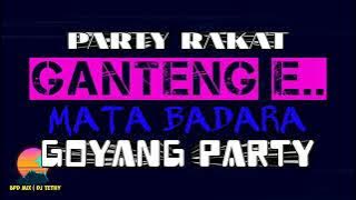 party rakat ganteng 2.mata badara
