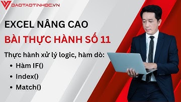 Hướng dẫn giải bài tập thực hành Excel nâng cao 11 - Daotaotinhoc.vn