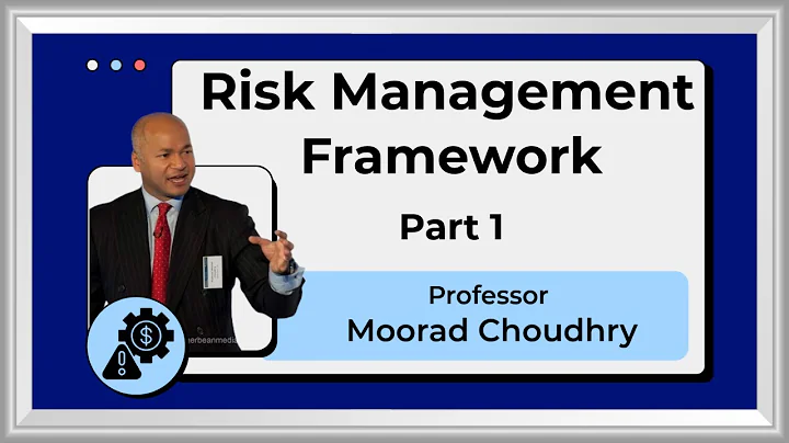 Banking Risk Management Framework (RMF) - Part 1 | Moorad Choudhry