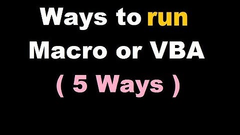 Various ways to run macro or VBA in Excel (creat macro button / create macro shortcut key)