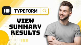 How to View Summary Results in Typeform in 2026
