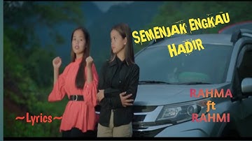 SEMENJAK ENGKAU HADIR || RAHMA FEAT RAHMI || LYRICS @niakurniawati1413