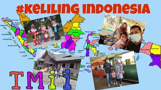 Taman Mini | Keliling TMII naik kereta mini | keliling indonesia