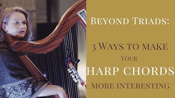 Beyond Triads: 3 Types of Easy Harp Chords