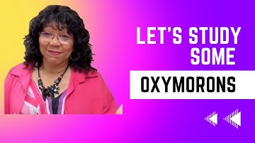 Oxymorons -  Let’s study some