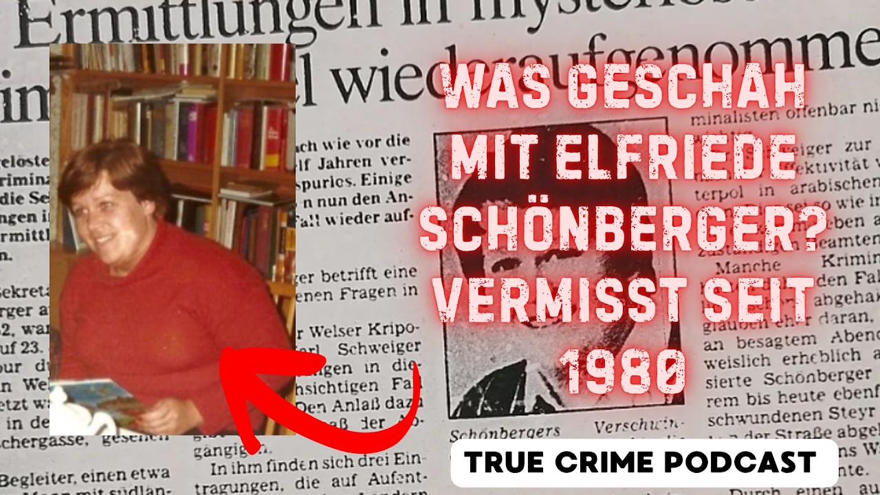 Der Vermisstenfall Elfriede Schönberger aus Oberösterreich - Was geschah mit ihr? True Crime