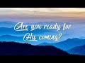 Are you ready for His coming? (Christian music) [Lyrics]