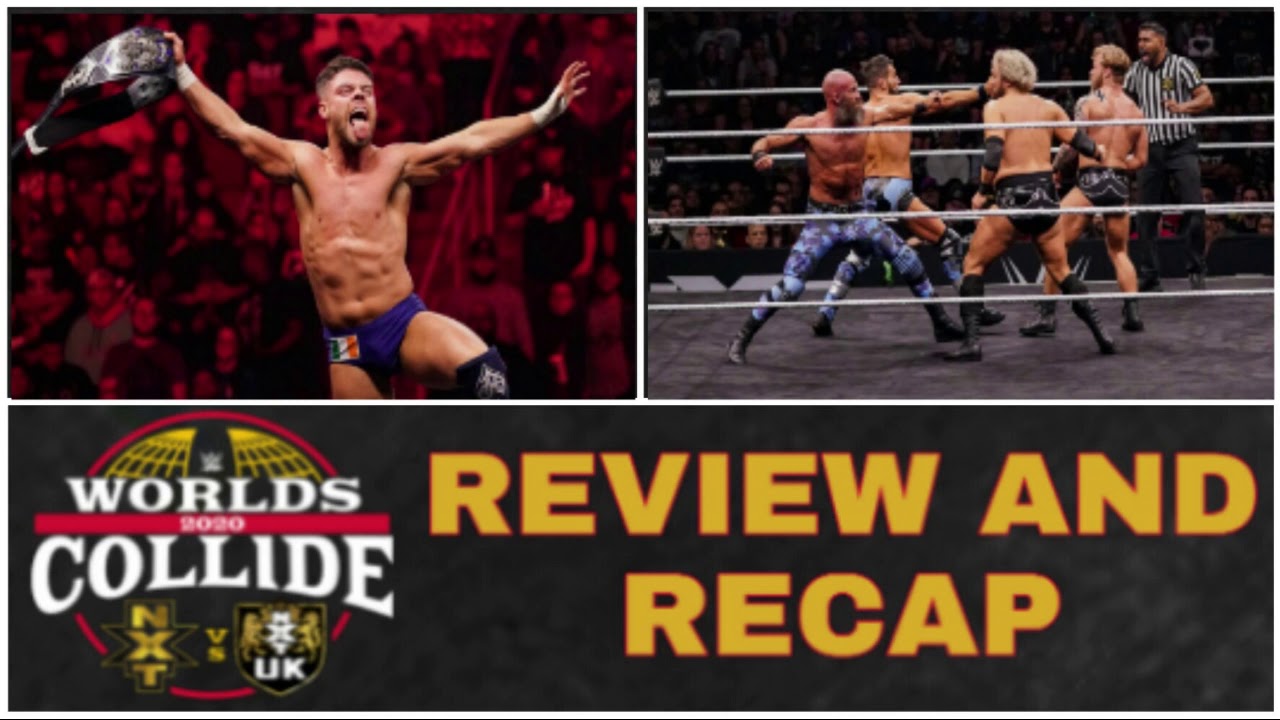 WWE World's Collide 2020 Review and Recap: NXT VS NXT UK - YouTube