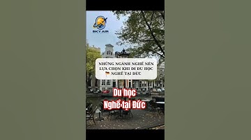 Những ngành Đức đang cần cho sinh viên Du học nghề tại Đức #duhocduc #duhocquocte