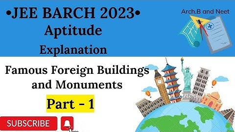 JEE B.Arch 2023 Aptitude Theory | Famous Foreign Buildings and Monuments Part-1
