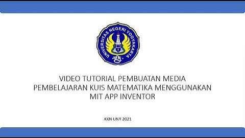 Tutorial Pembuatan Media Pembelajaran Kuis Matematika Menggunakan MIT APP INVENTOR