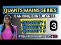 🎯 SESSION - 3 - MAINS SERIES - BANKING - QUANTITY I, II, III | RADHINA QUANTS