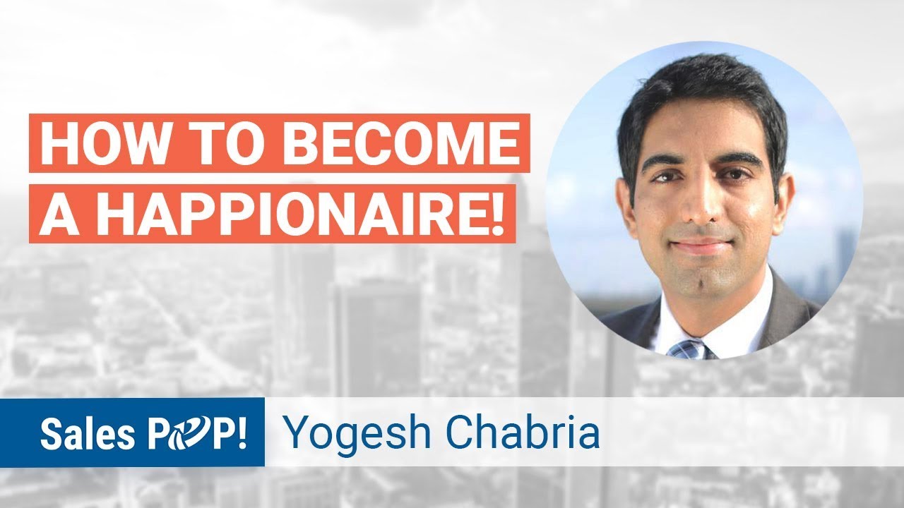 How To Become A Happionaire! With Yogesh Chabria | Sales Expert Insight Series