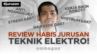 Review Jurusan Teknik Elektro! Bedah Jurusan Kuliah Sampai Gajinya!