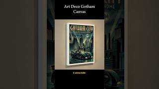Art Deco Gotham City Canvas Art | The Dark Knight's Home 🦇🌃Gotham #batman #gothamcity #dccomics