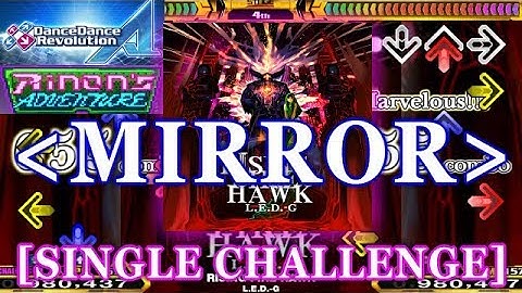 [MIRROR] DDR A - RISING FIRE HAWK [SINGLE CHALLENGE] 譜面確認＋クラップ