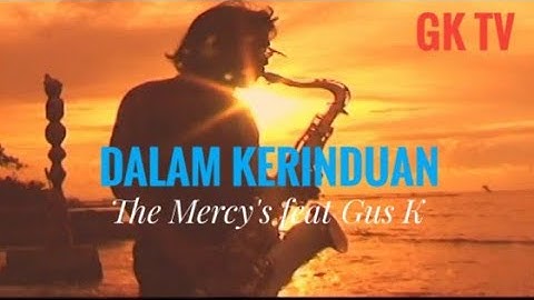 Dalam Kerinduan - The Mercy
