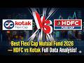 HDFC vs Kotak Flexi Cap Fund  Which is BETTER for Long Term SIP Investing?