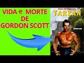 Vida e morte de gordon scott o eterno tarzan