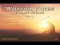 Warrior Notes Prayer School_Part 2 with LIVE Worship -Kevin Zadai