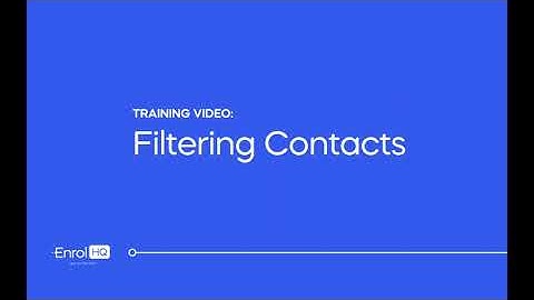 Filtering Contacts - EnrolHQ