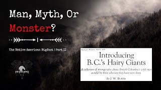 Did Sasquatch Tribes Kidnap Native Women in the Pacific Northwest? by The Lore Lodge 141,510 views 1 month ago 1 hour, 25 minutes