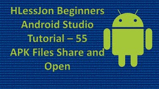 Beginners Android Studio Tutorial – 55 APK Files Share and Open screenshot 5