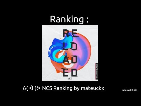 [OUTDATED LIST!] Ranking NCS reloaded / December 2018 on NCS - [OUTDATED LIST!] Ranking NCS reloaded / December 2018 on NCS