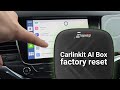 Carlinkit ai box reset to factory default