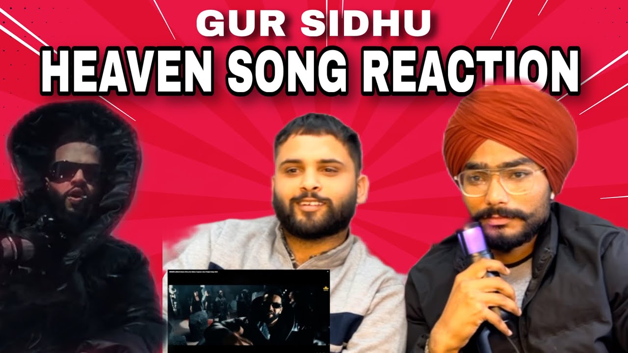 GUR SIDHU HEAVEN SONG REACTION ⚡️VIDEO 
