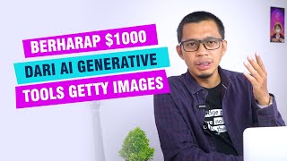 Tools AI Generative Getty Images. Menguntungkan atau Merugikan Kontributor? screenshot 3