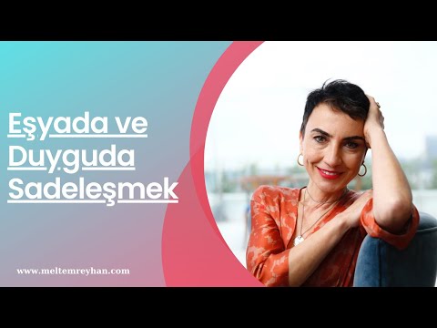 Eşyada ve Duyguda Sadeleşmek - 178