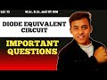 LEC 13) Questions on Diode Equivalent Circuit