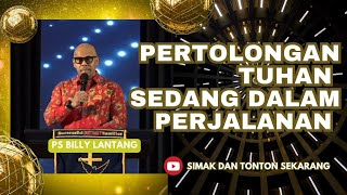 PERTOLONGAN TUHAN SEDANG DALAM PERJALANAN || PS.BILLY LANTANG #khotbah #firmantuhan #gbi #bethany