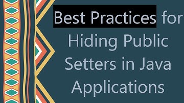 Best Practices for Hiding Public Setters in Java Applications