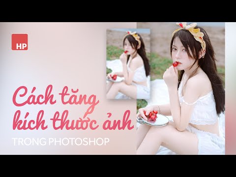 Video: Cách Tăng độ Phân Giải Hình ảnh