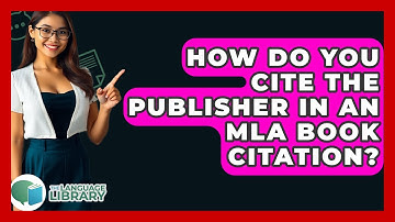 How Do You Cite The Publisher In An MLA Book Citation? - The Language Library