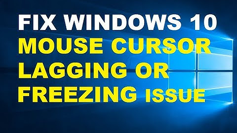 How To Fix Mouse Cursor Lagging Or Freezing Issue In Windows 10 | 2 Working Solutions