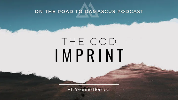 The God Imprint Ft Yvonne Rempel