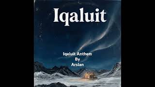 Iqaluit Anthem