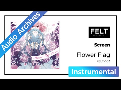 FELT】08. Screen（FELT-003 Flower Flag）[Audio Archives] - YouTube