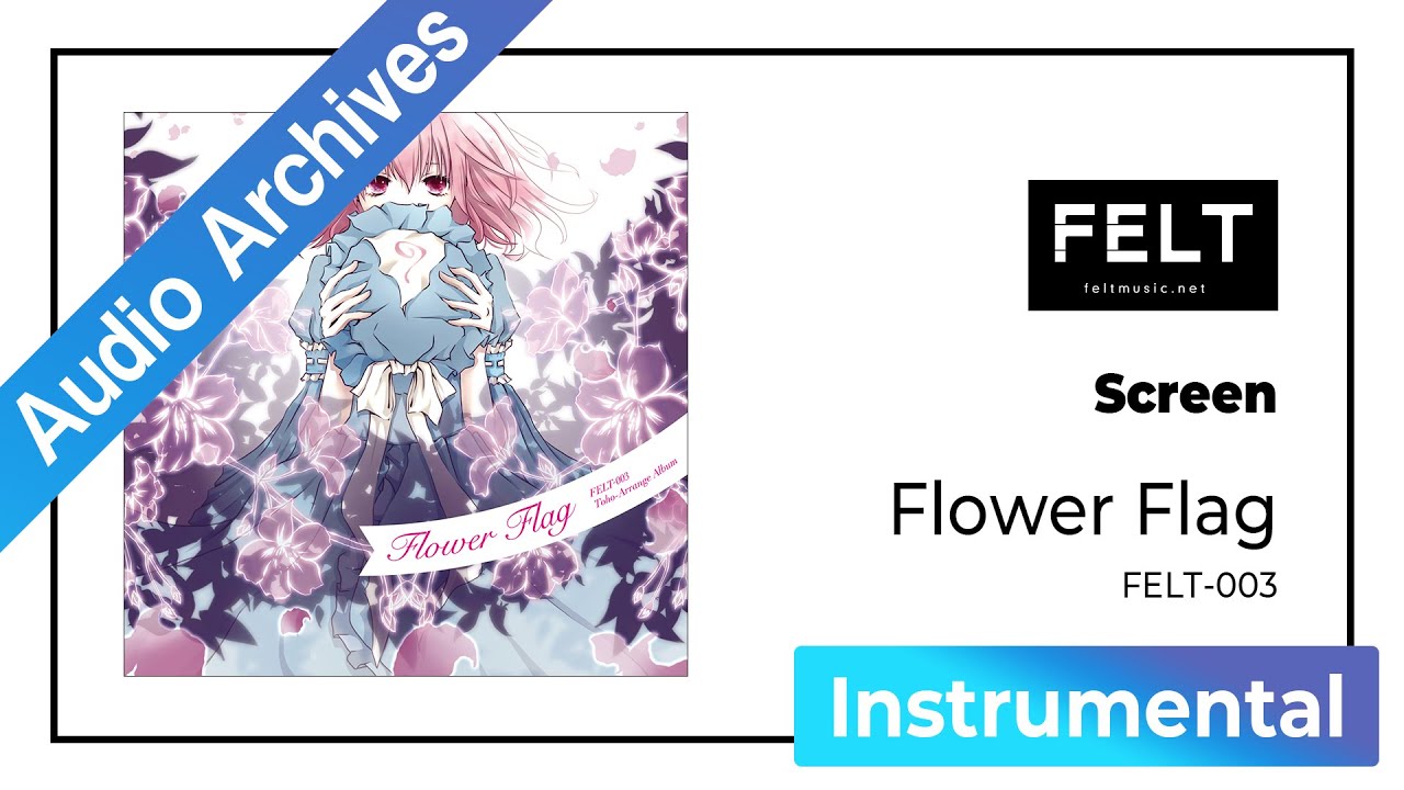 FELT】08. Screen（FELT-003 Flower Flag）[Audio Archives] - YouTube