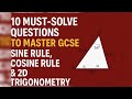 Part 2- 10 most important gcse trignometry questions