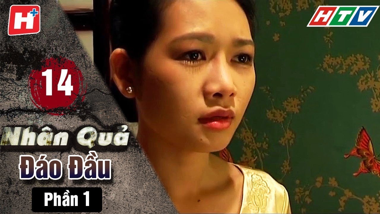 Nhân Quả Đáo Đầu – Phần 1 – Tập 14 | HTV Phim Tình Cảm Việt Nam